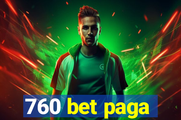 760 bet paga